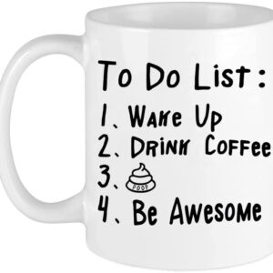 Generic Funny Coffee Mug with To Do List & Poop, white 11 Oz, Funny Mugs Gay Gifts, , Novelty, Suit for Home & Office