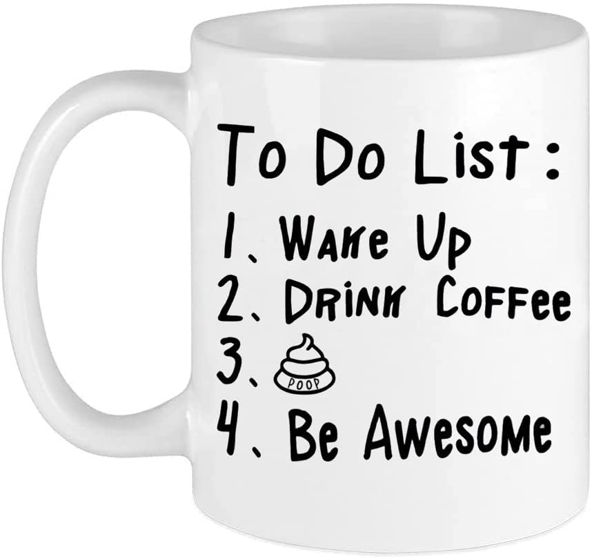 Generic Funny Coffee Mug with To Do List & Poop, white 11 Oz, Funny Mugs Gay Gifts, , Novelty, Suit for Home & Office