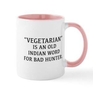 cafepress vegetarian is an old indian word for bad hunter mu ceramic coffee mug, tea cup 11 oz