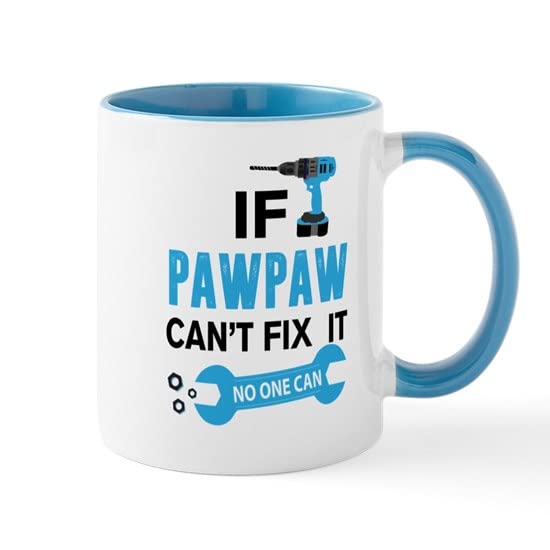 CafePress If Pawpaw Can't Fix It No One Can Mugs Ceramic Coffee Mug, Tea Cup 11 oz