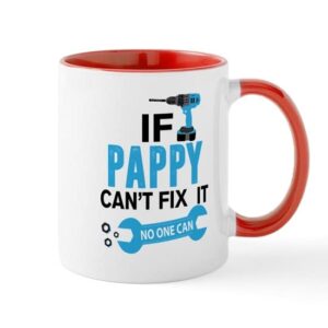 cafepress if pappy can’t fix it no one can mugs ceramic coffee mug, tea cup 11 oz