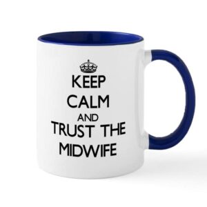 cafepress keep calm and trust the midwife mugs ceramic coffee mug, tea cup 11 oz