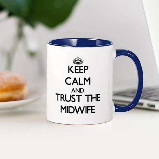 CafePress Keep Calm And Trust The Midwife Mugs Ceramic Coffee Mug, Tea Cup 11 oz