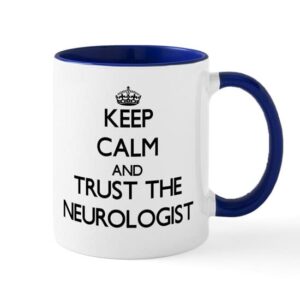 cafepress keep calm and trust the neurologist mugs ceramic coffee mug, tea cup 11 oz