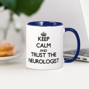 CafePress Keep Calm And Trust The Neurologist Mugs Ceramic Coffee Mug, Tea Cup 11 oz