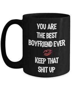 best boyfriend ever mug keep that shit up funny valentines day gift for men