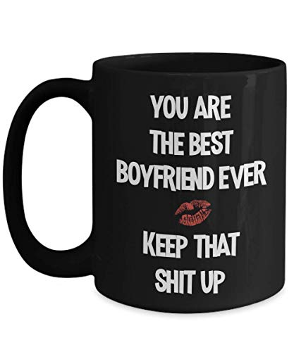 Best Boyfriend Ever Mug Keep That Shit Up Funny Valentines Day Gift for Men