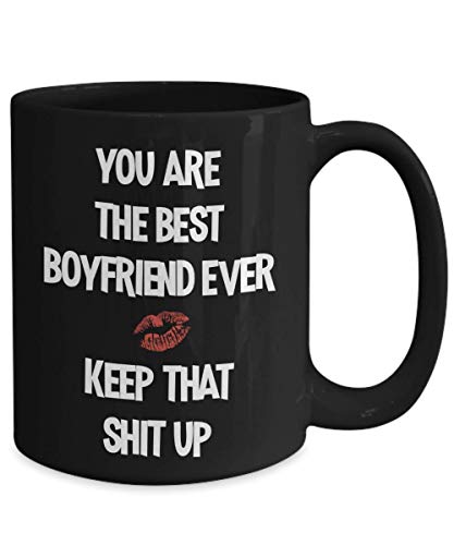 Best Boyfriend Ever Mug Keep That Shit Up Funny Valentines Day Gift for Men