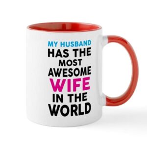 cafepress my husband has the most awesome wife in the world ceramic coffee mug, tea cup 11 oz