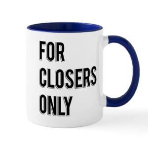 CafePress For Closers Only Mug Ceramic Coffee Mug, Tea Cup 11 oz