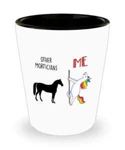 funny unicorn for mortician other morticians versus me pole dancing unicorn drinking shooter cup shot glass