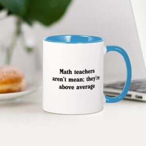 CafePress Math Teachers Arent Mean Mugs Ceramic Coffee Mug, Tea Cup 11 oz