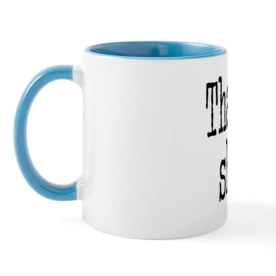 CafePress That's What She Said. Mug Ceramic Coffee Mug, Tea Cup 11 oz