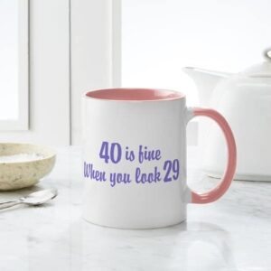 CafePress 40 Is Fine When You Look 29 Mug Ceramic Coffee Mug, Tea Cup 11 oz