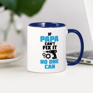 CafePress If Papa Can't Fix It No One Can Mugs Ceramic Coffee Mug, Tea Cup 11 oz