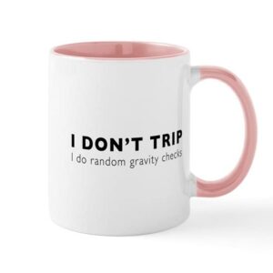 cafepress i don’t trip i do random gravity checks mugs ceramic coffee mug, tea cup 11 oz