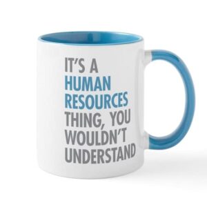 cafepress human resources thing mugs ceramic coffee mug, tea cup 11 oz
