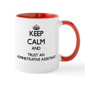 cafepress keep calm and trust an administrative assistant mu ceramic coffee mug, tea cup 11 oz