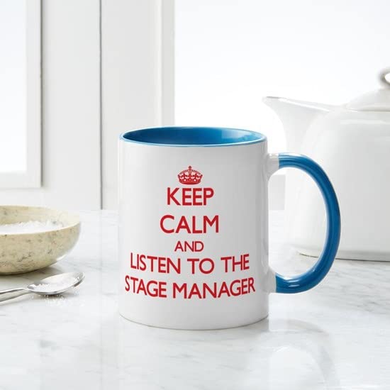 CafePress Keep Calm And Listen To The Stage Manager Mugs Ceramic Coffee Mug, Tea Cup 11 oz