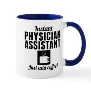 cafepress instant physician assistant just add coffee mugs ceramic coffee mug, tea cup 11 oz