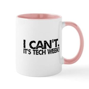 CafePress I Can't. It's Tech Week. Mug Ceramic Coffee Mug, Tea Cup 11 oz