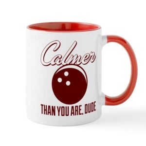 cafepress calmer than you are ceramic coffee mug, tea cup 11 oz