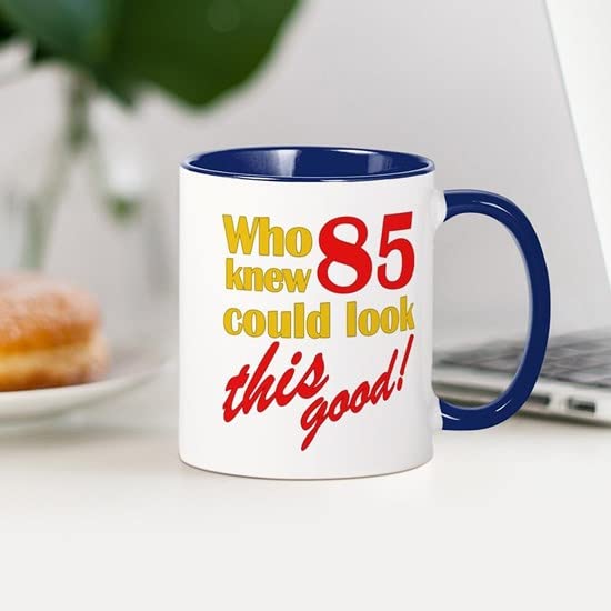 CafePress Funny 85Th Birthday Gag Gifts Mug Ceramic Coffee Mug, Tea Cup 11 oz