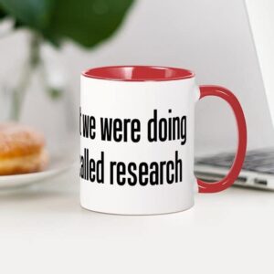 CafePress They Call It Research Mug Ceramic Coffee Mug, Tea Cup 11 oz