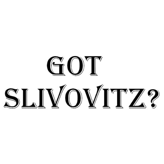 CafePress Regular Got Slivovitz Coffee Mug Ceramic Coffee Mug, Tea Cup 11 oz