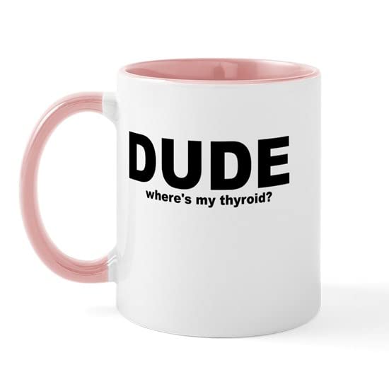 CafePress Dude Where's My Thyroid? Mug Ceramic Coffee Mug, Tea Cup 11 oz