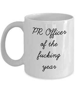 best pr officer mug funny appreciation mug for coworkers gag swearing mug for adults novelty tea cup