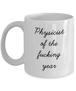 best physicist mug funny appreciation mug for coworkers gag swearing mug for adults novelty tea cup