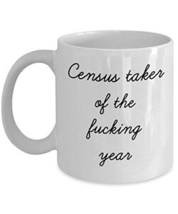 best census taker mug funny appreciation mug for coworkers gag swearing mug for adults novelty tea cup