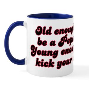 cafepress young enough pepere mug ceramic coffee mug, tea cup 11 oz