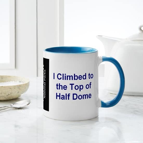 CafePress I Climbed To The Top Of Half Dome Mug Ceramic Coffee Mug, Tea Cup 11 oz