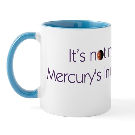 CafePress Mercury's In Retrograde Mug Ceramic Coffee Mug, Tea Cup 11 oz