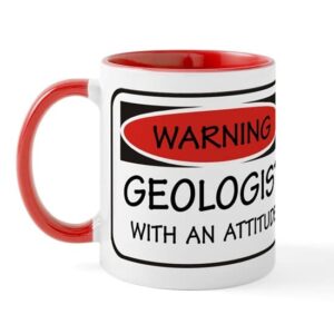 cafepress attitude geologist mug ceramic coffee mug, tea cup 11 oz