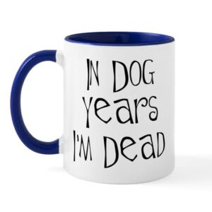 cafepress in dog years i’m dead mug ceramic coffee mug, tea cup 11 oz