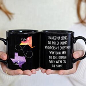 Personalized Long Distance Friendship Gifts Coffee Mug, Customized Best Friend Mugs, Friends Gag Gifts, Sense of Humor, State to State, Long Distance Relationship Gifts Black Coffee Mug