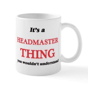 cafepress it’s and headmaster thing, you wouldn39 mugs ceramic coffee mug, tea cup 11 oz