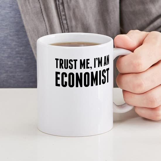 CafePress Trust Me Im An Economist Mugs Ceramic Coffee Mug, Tea Cup 11 oz