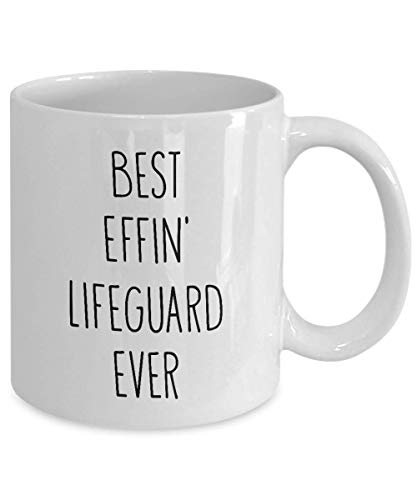 Mugs for Lifeguard Best Effin' Lifeguard Ever Funny Coffee Mug Tea Cup Fun Inspirational Mug Idea