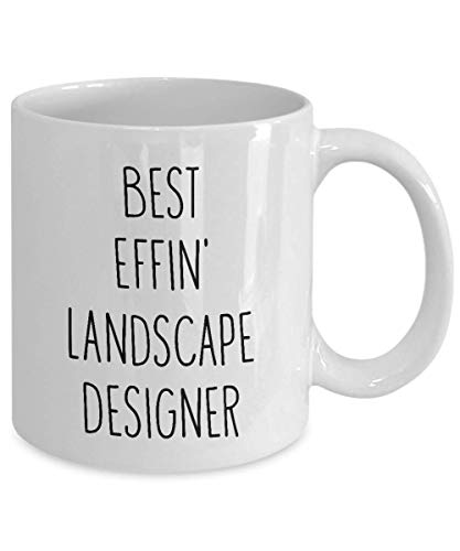 Mugs for Landscape Designer Best Effin' Landscape Designer Ever Funny Coffee Mug Tea Cup Fun Inspirational Mug Idea