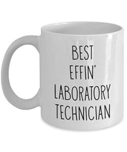 mugs for laboratory technician best effin’ laboratory technician ever funny coffee mug tea cup fun inspirational mug idea