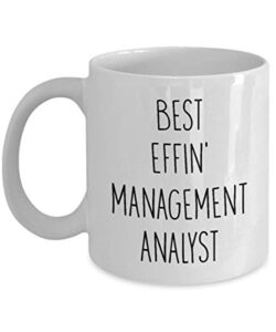 mugs for management analyst best effin’ management analyst ever funny coffee mug tea cup fun inspirational mug idea