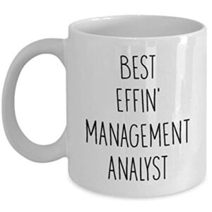 Mugs for Management Analyst Best Effin' Management Analyst Ever Funny Coffee Mug Tea Cup Fun Inspirational Mug Idea