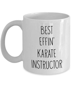 mugs for karate instructor best effin’ karate instructor ever funny coffee mug tea cup fun inspirational mug idea