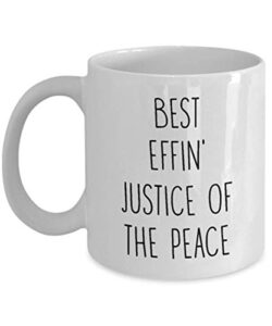 mugs for justice of the peace best effin’ justice of the peace ever funny coffee mug tea cup fun inspirational mug idea
