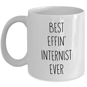 Mugs for Internist Best Effin' Internist Ever Funny Coffee Mug Tea Cup Fun Inspirational Mug Idea