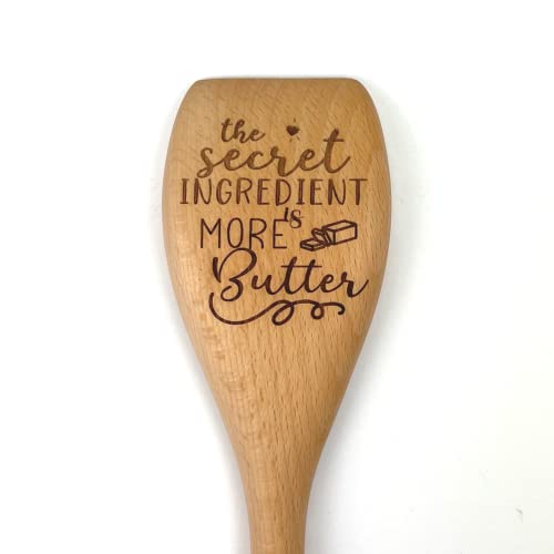 Secret Ingredient is More Butter Wooden Cooking Spoon, Funny Kitchen Utensil, Funny Gift for Mom, Home Cooking Gift, Chef Spoon, Keto Friendly, Foodie